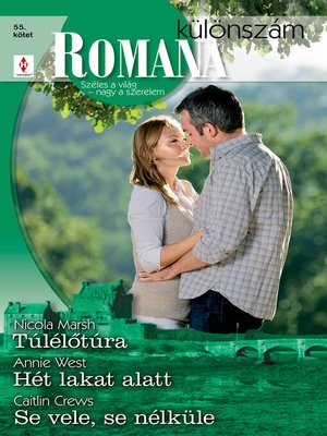 cover image of Romana különszám 55. kötet (Túlélőtúra; Hét lakat alatt; Se vele, se nélküle)